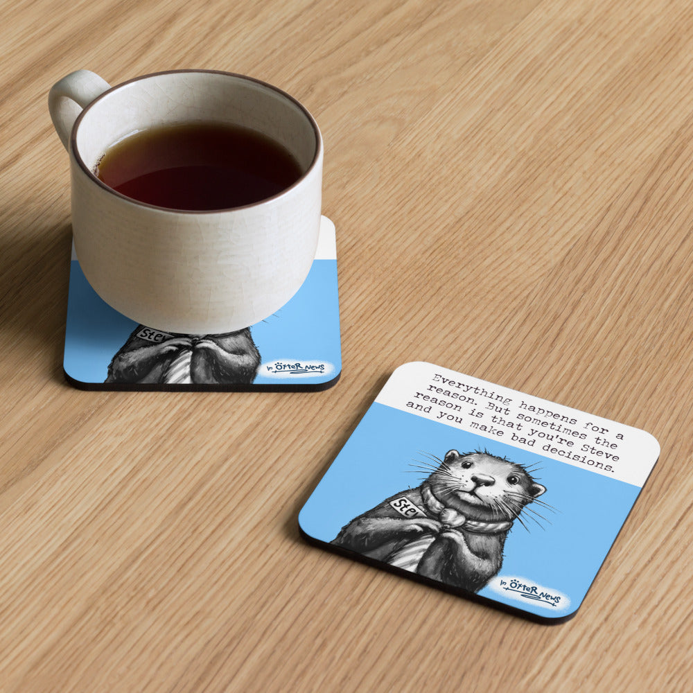 Bad Decisions Steve otter coaster at home