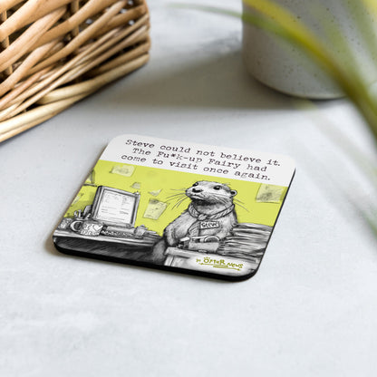 The Fu*k-Up Fairy Steve otter coaster on a table