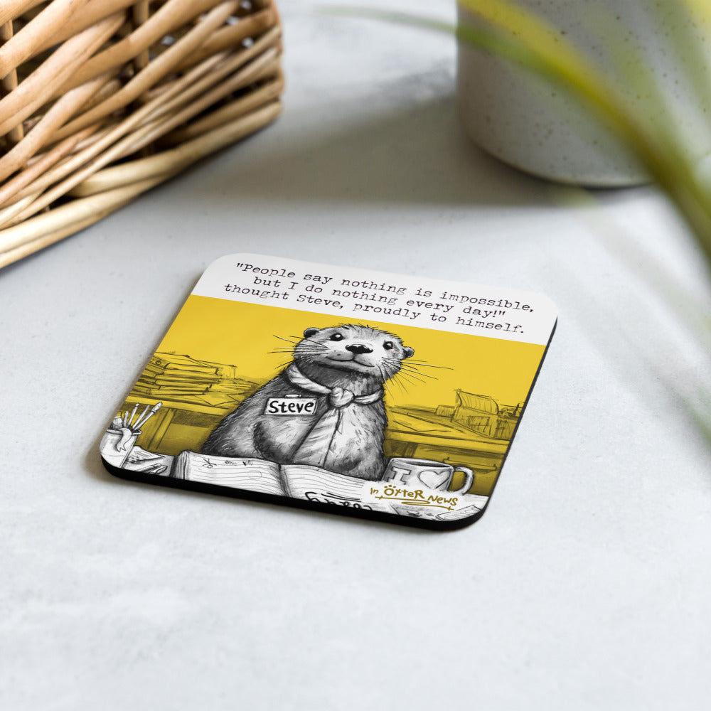Doing Nothing Steve otter coaster on a table
