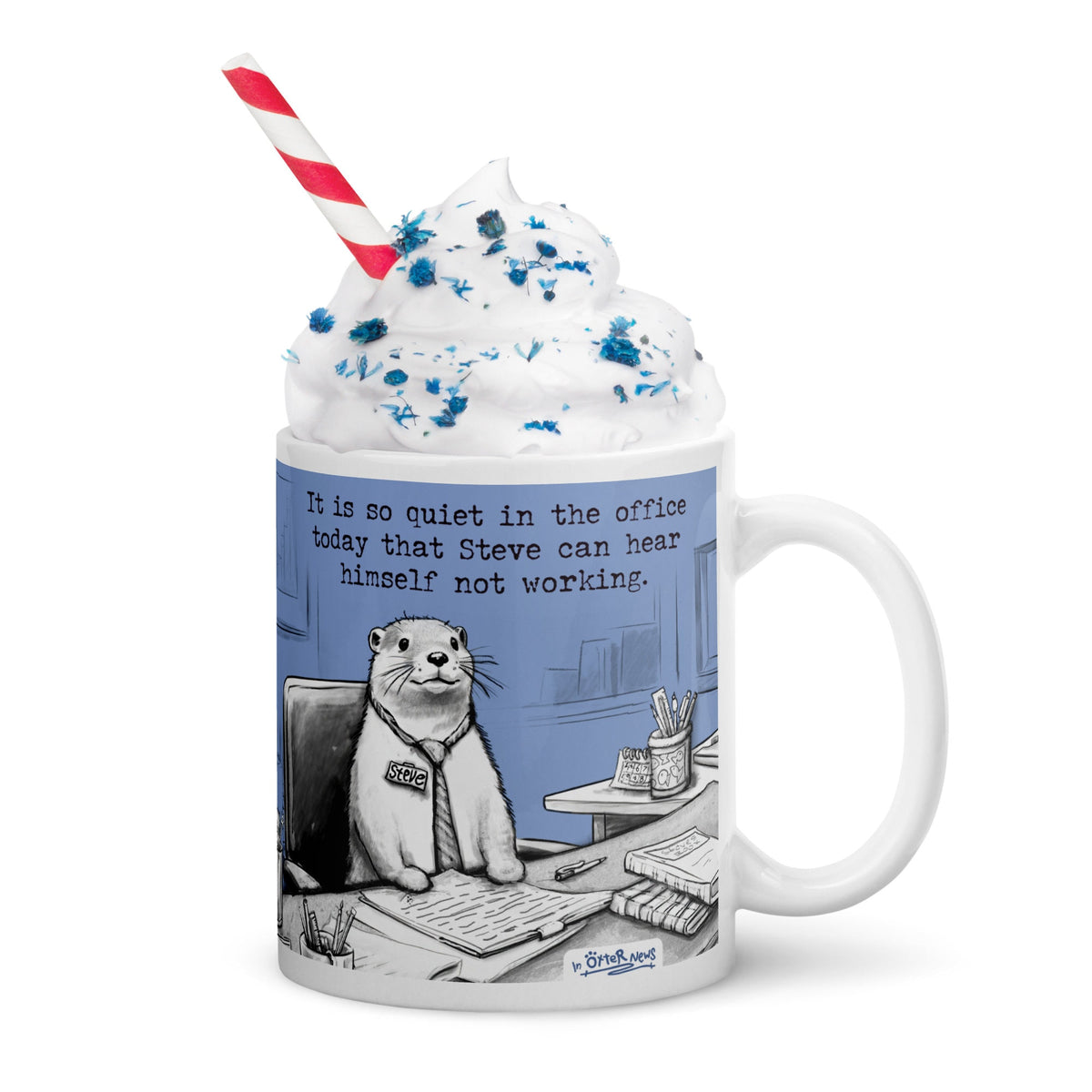 Quiet, Steve Is Working mug topped with whipped cream and sprinkles