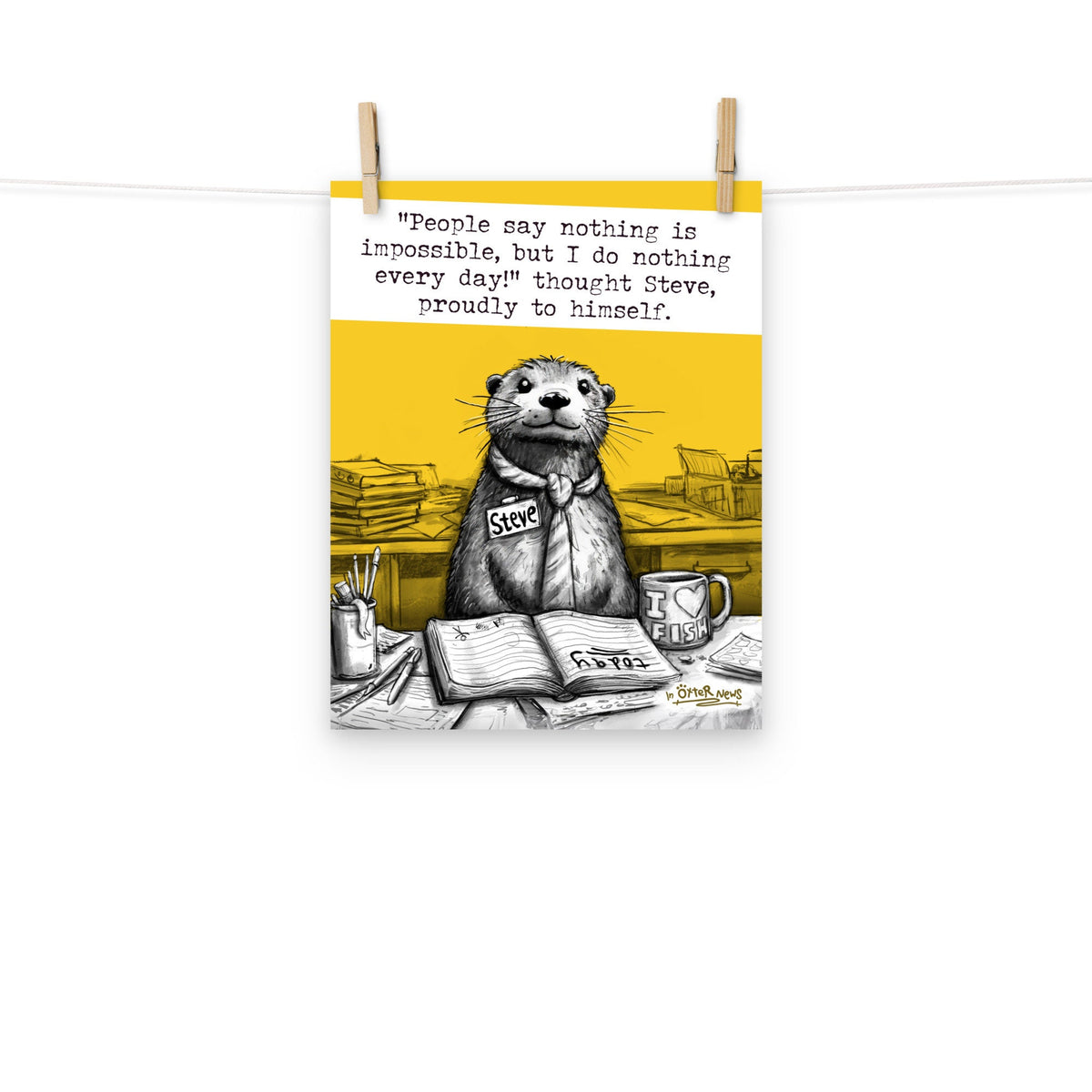 Doing Nothing Steve otter art print
