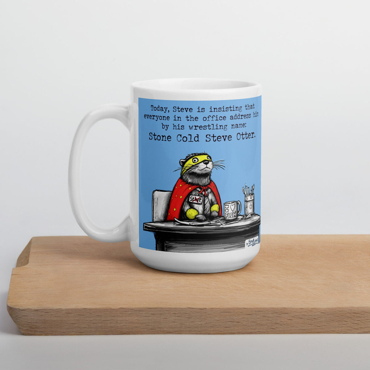 Stone Cold Steve Otter mug, 15 oz, on a wooden board