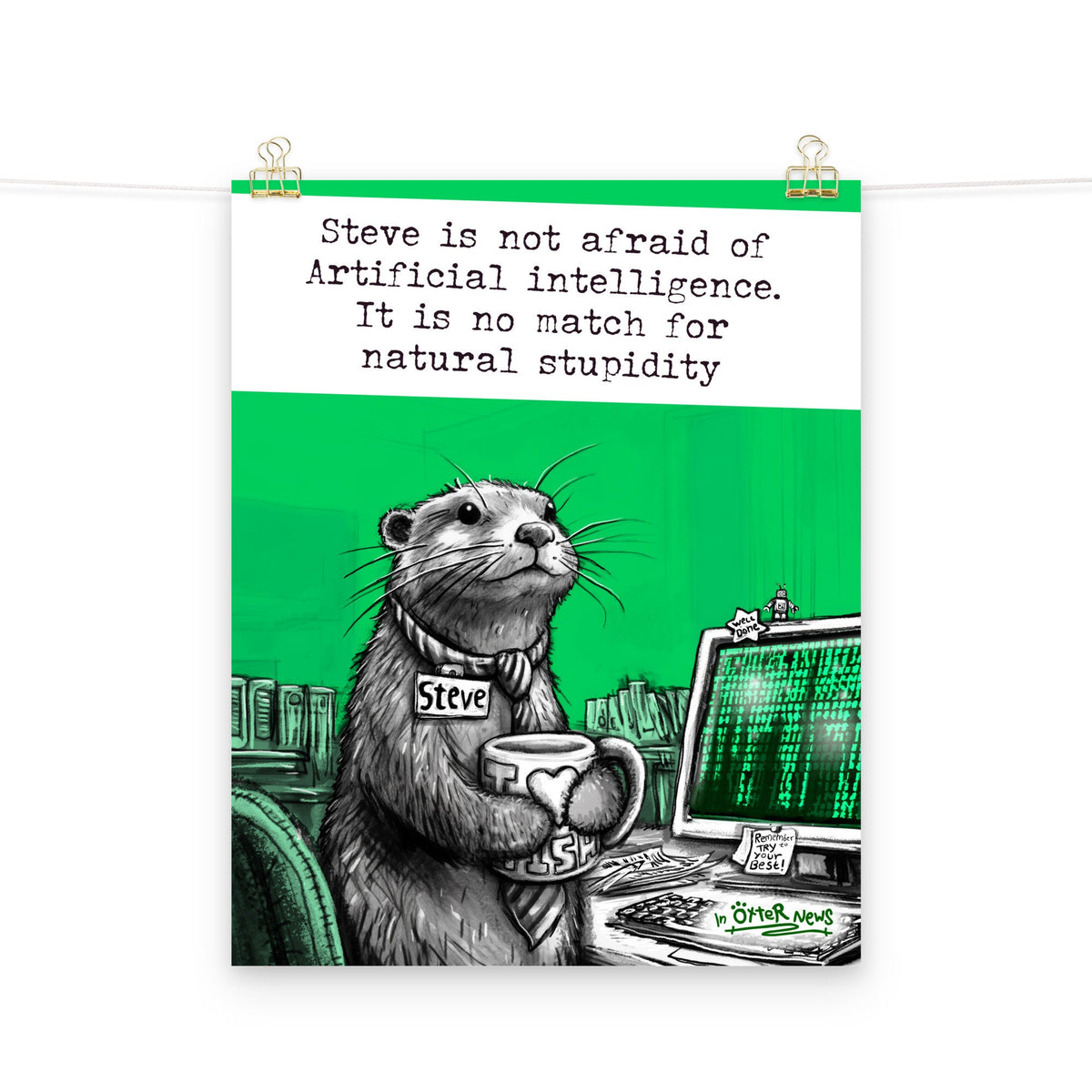 Artificial Intelligence Steve otter art print