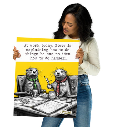 Steve Explains Steve otter art print