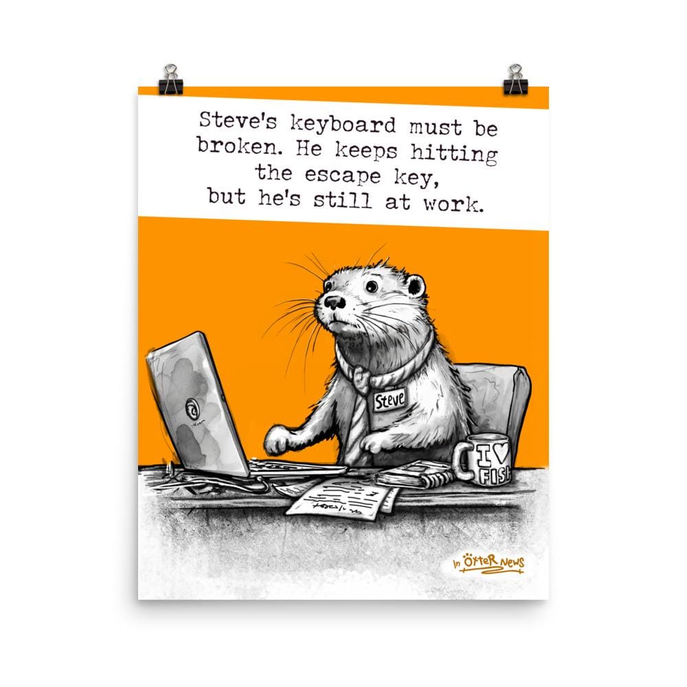 The Escape Key Steve otter art print