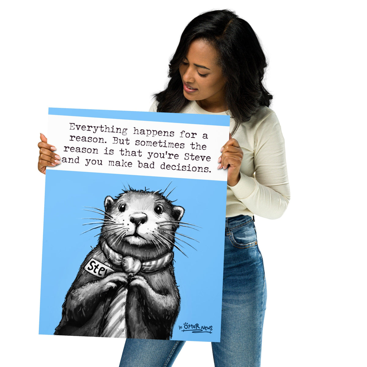 Bad Decisions Steve otter art print
