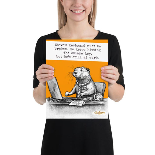 The Escape Key Steve otter print, 11x14 inch size held up