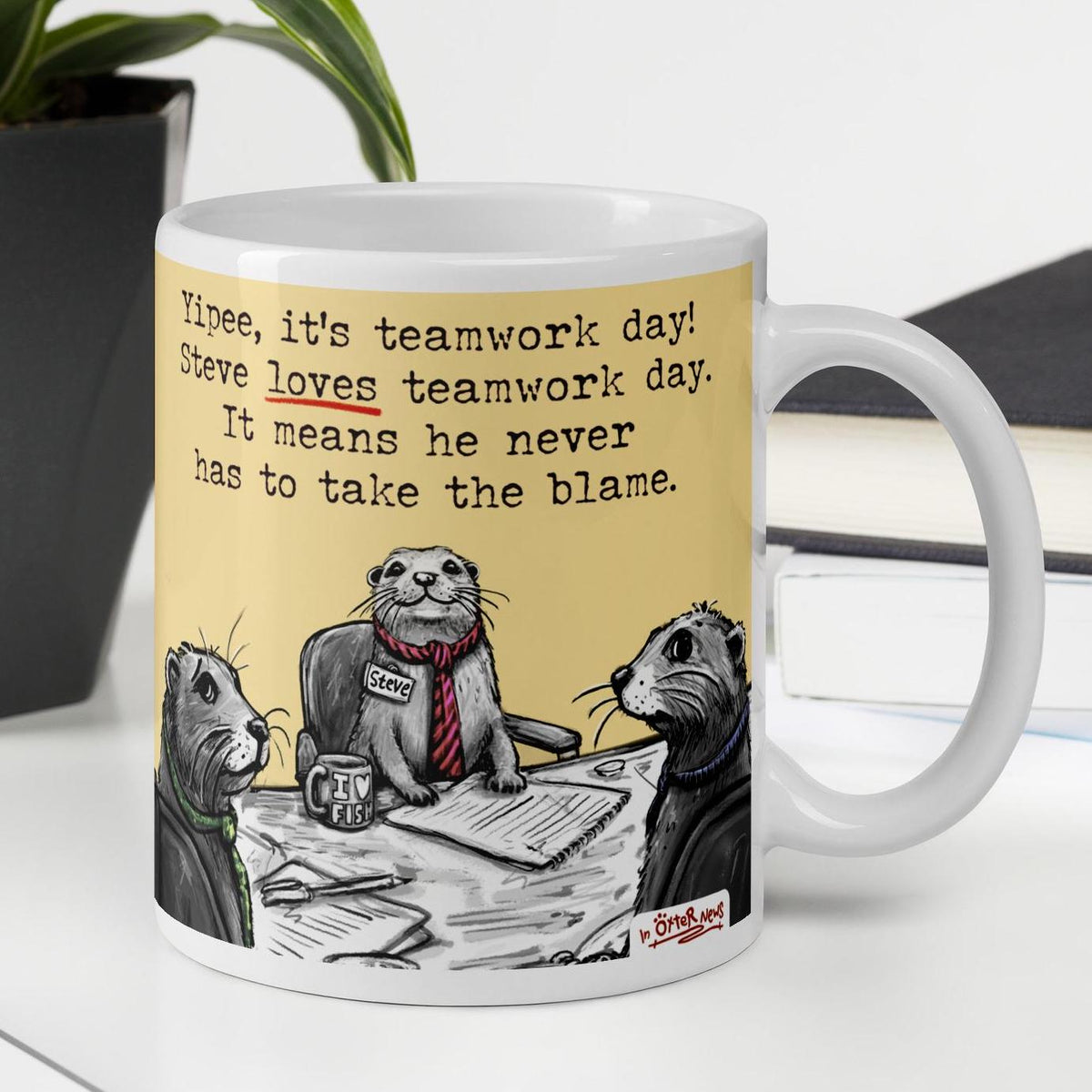 Teamwork otter mug, 11 oz, with a plant and books: Steve loves teamwork day