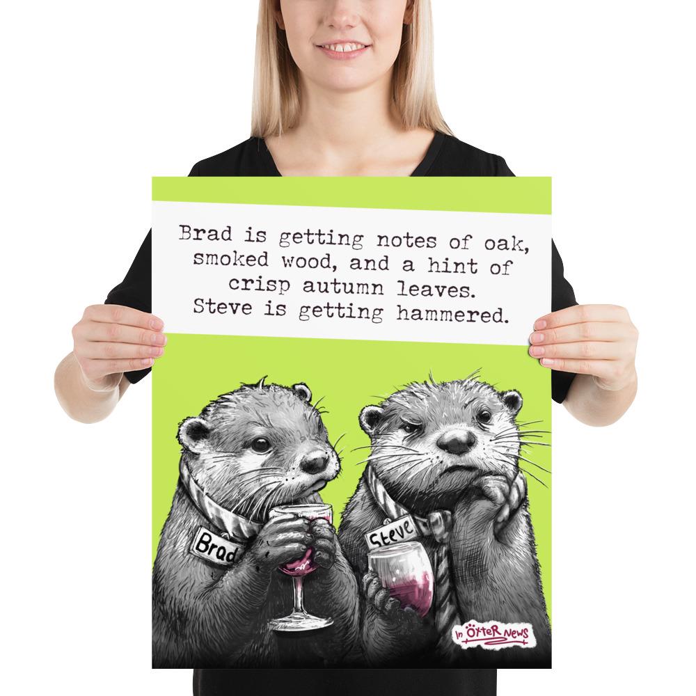 Hammered Steve otter print, 16x20 inch size held up
