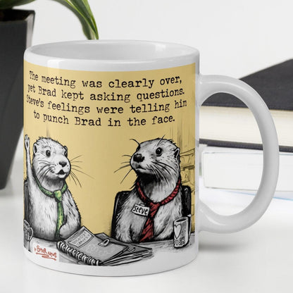 The Meeting Is Over otter mug, 11 oz, with a plant and books: Steve and Brad in a meeting