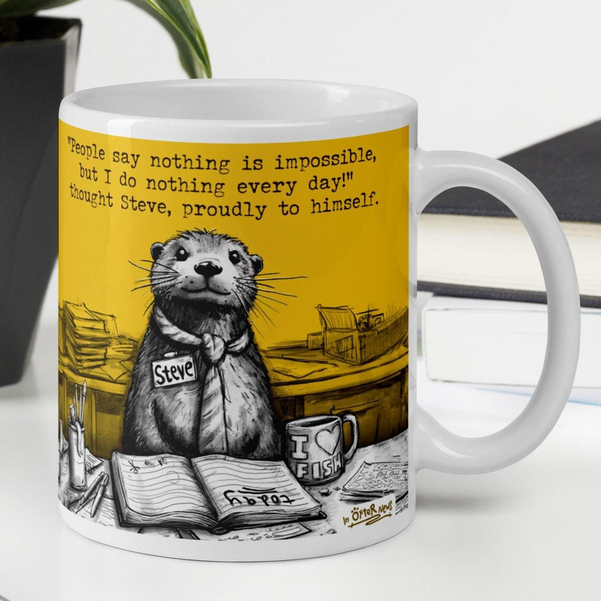 Doing Nothing otter mug, 11 oz, with a plant and books: People say nothing is impossible