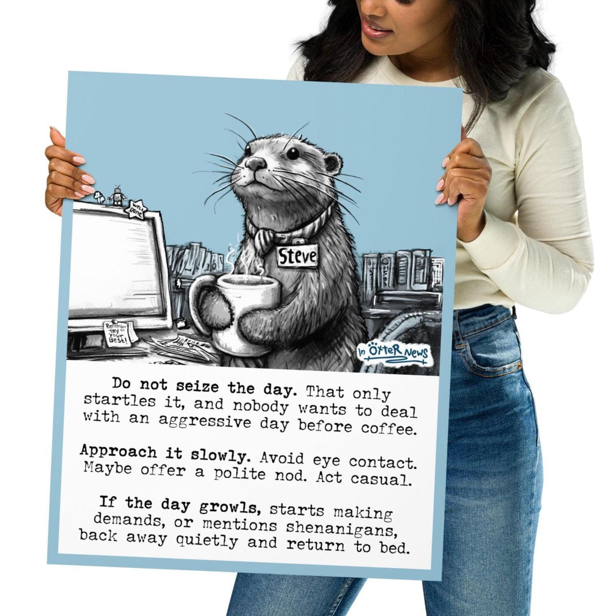 Seize The Day Steve otter art print