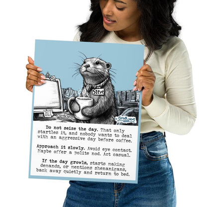 Seize The Day Steve otter art print