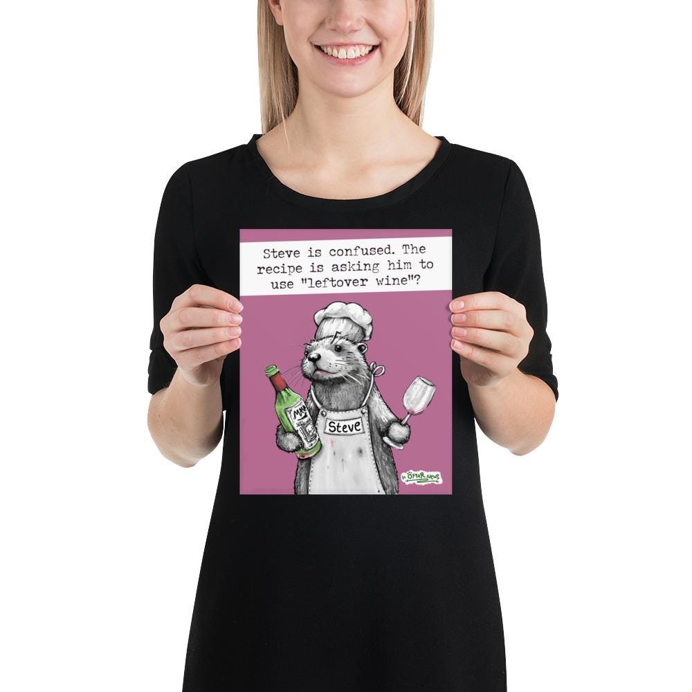 Leftover Wine Steve otter print, 8x10 inch size held up