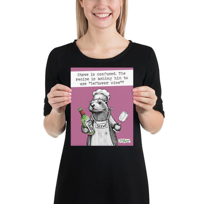 Leftover Wine Steve otter print, 8x10 inch size held up