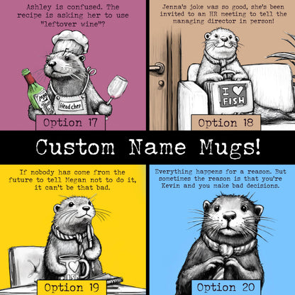 Custom name Steve the otter mugs: pick an artwork and swap Steve for any name