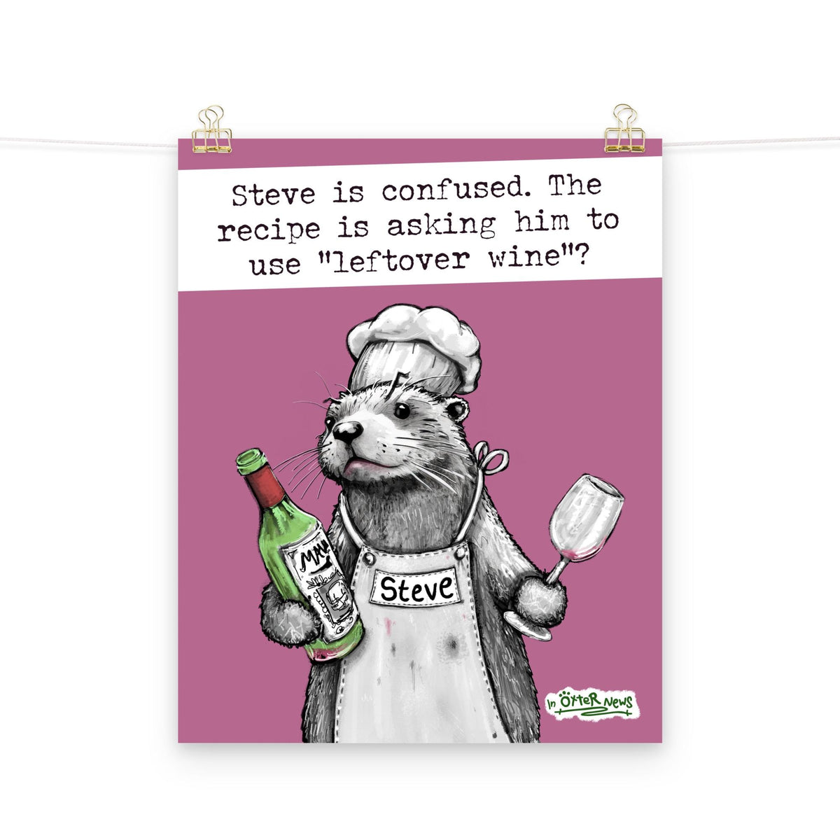 Leftover Wine Steve otter art print