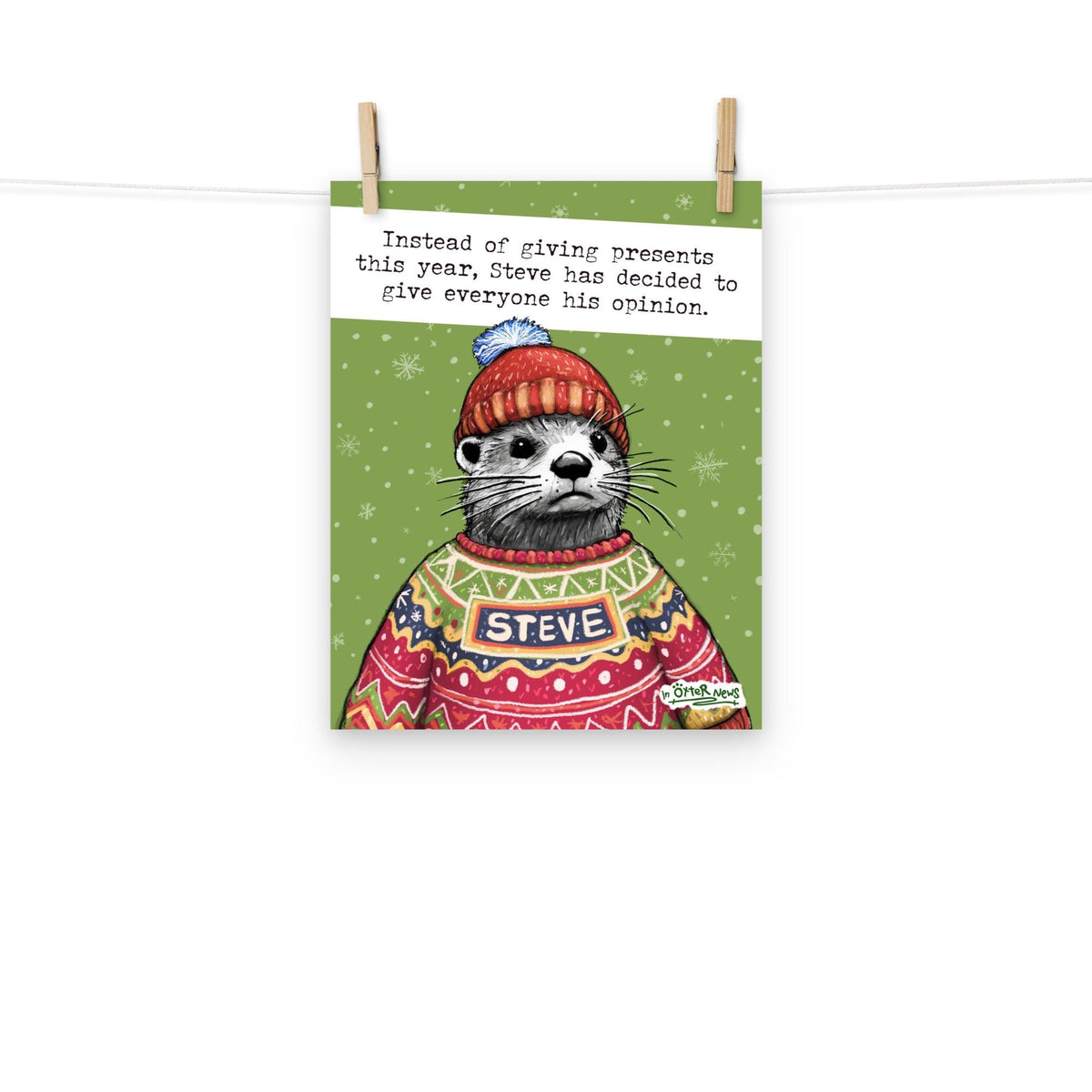 Christmas Opinions Steve otter art print