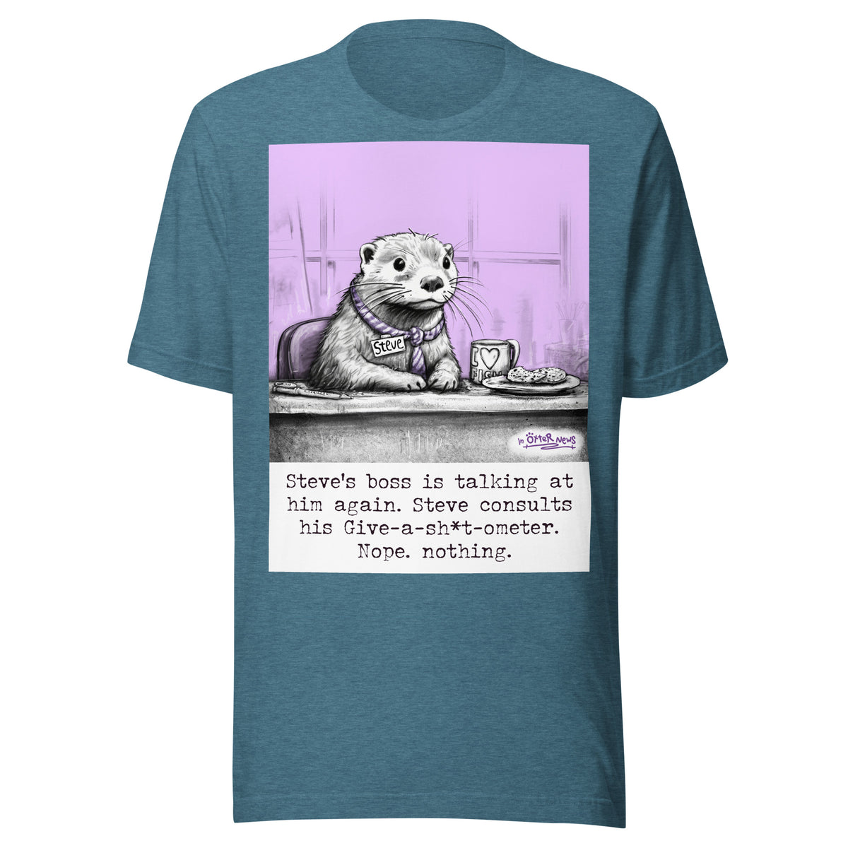Give-a-sh*t-ometer Steve otter t-shirt in Heather Deep Teal