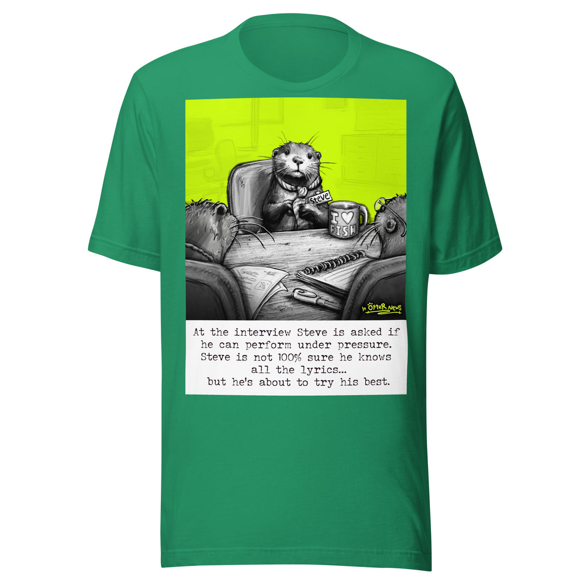 Under Pressure Steve otter t-shirt in Kelly green