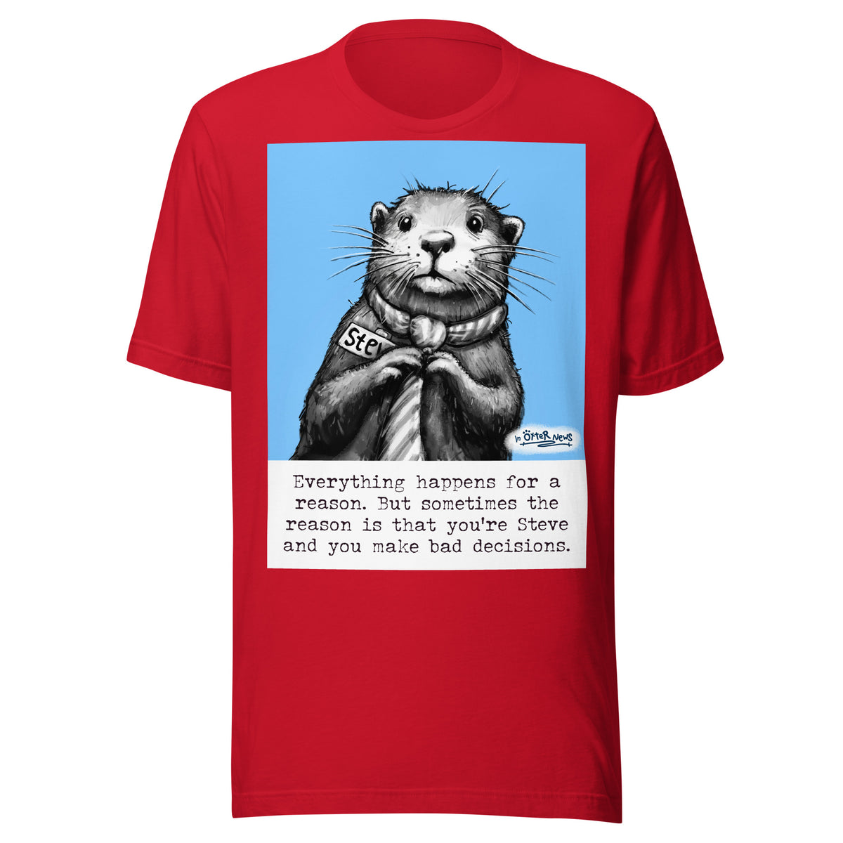 Bad Decisions Steve otter t-shirt in Red