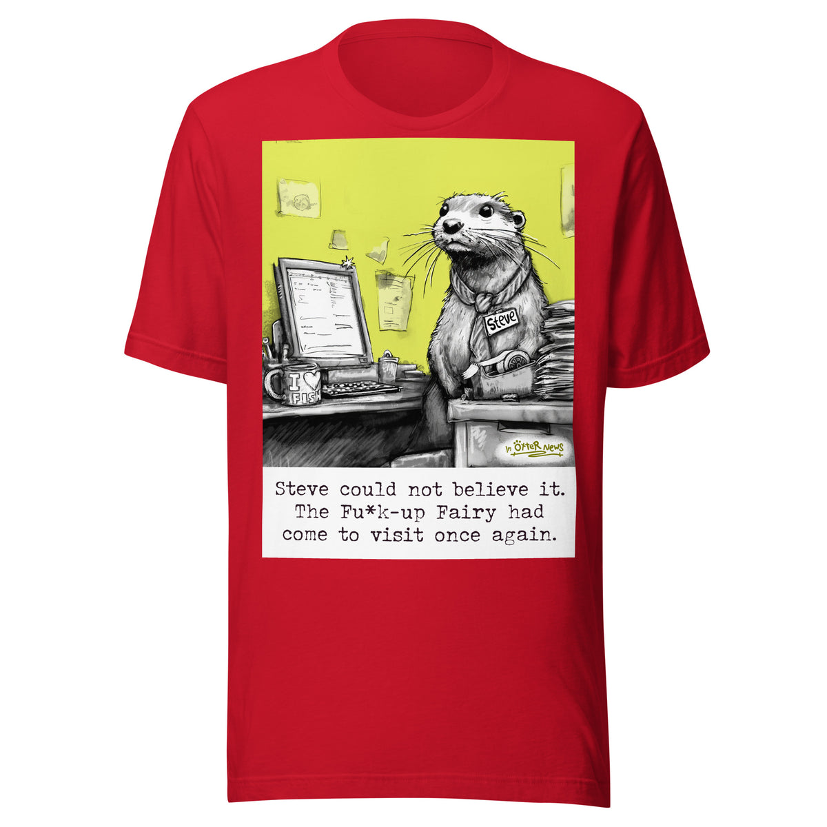 The Fu*k-Up Fairy Steve otter t-shirt in Red