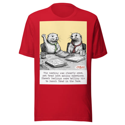 The Meeting Is Over Steve otter t-shirt in Red
